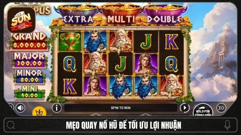 Mẹo quay nổ hũ: Kinh nghiệm giúp tối ưu cơ hội trúng jackpot